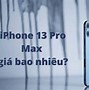 Iphone 13 Pro Mới Ra Giá Bao Nhiêu