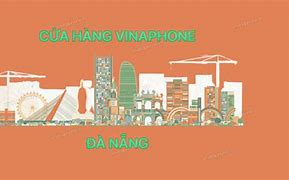 Vinaphone Đà Nẵng Hiện Đang Mở